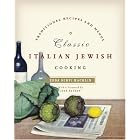 Classic Italian Jewish Cooking: Traditional Recipes and Menus by  Edda Servi Machlin