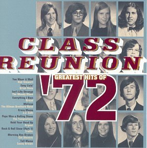 Class Reunion: The Greatest Hits of 1972