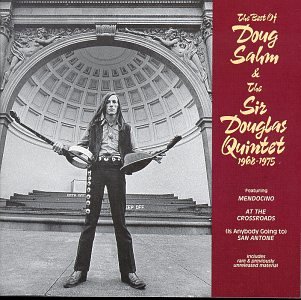 Sir Douglas Quintet - The Best of Doug Sahm & the Sir Douglas Quintet 1968-1975 - Zortam Music