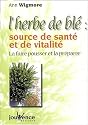 L'herbe de bl�, source de sant� et de vitalit�