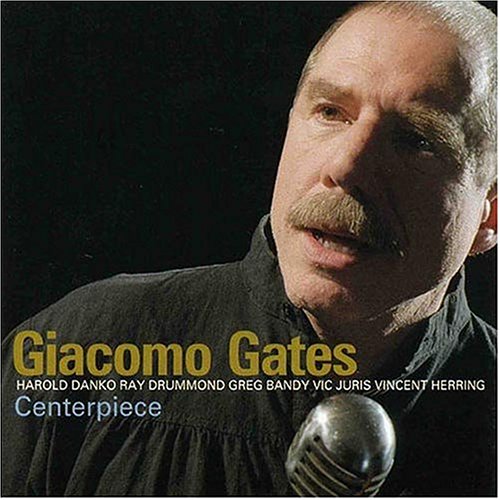 Giacomo Gates - Centerpiece - Zortam Music