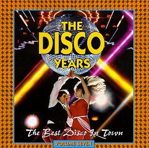 The Disco Years, Vol. 7: The Best Disco in Town