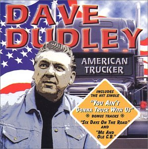 Dave Dudley - American Trucker - Zortam Music