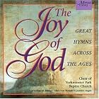 The Joy of God - Great Hymns Across the Ages by William P. Rowlands, Gordon Slater, John Stainer, Choir of Yorkminster Park Baptist Church, and Ronald S. Jordan