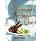 On Becoming a Professional Chef by Michael Baskette