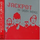 Shiny Things by Jackpot