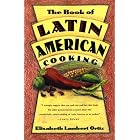 The Book of Latin American Cooking by  Elisabeth Lambert Ortiz