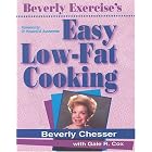Beverly Exercise's Easy Low-Fat Cooking by  Beverly Chesser