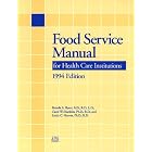 Food Service Manual for Health Care Institutions (J-B AHA Press) by  Brenda A. Byers, Carol W. Shanklin, and Linda A. Hoover