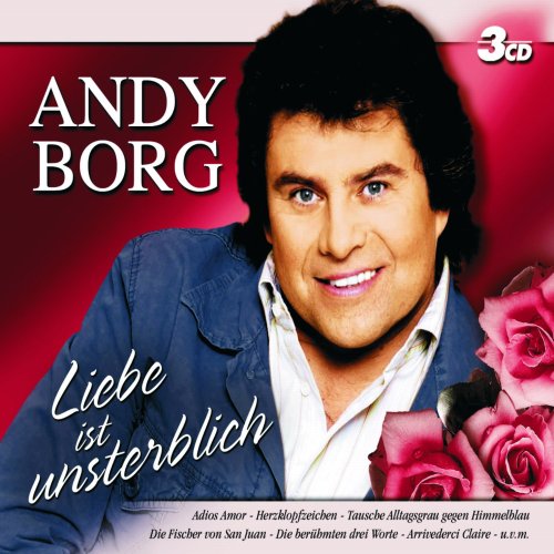 Andy Borg - Liebe Ist Unsterblich - Zortam Music