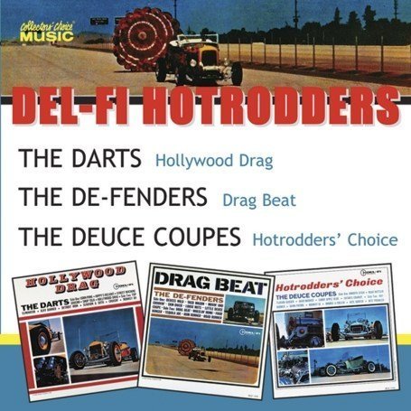 Del-Fi Hotrodders: The Darts, The De-Fenders, The Deuce Coupes