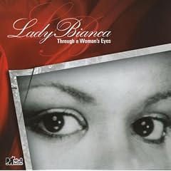 Lady Bianca - Through A Woman`s Eyes