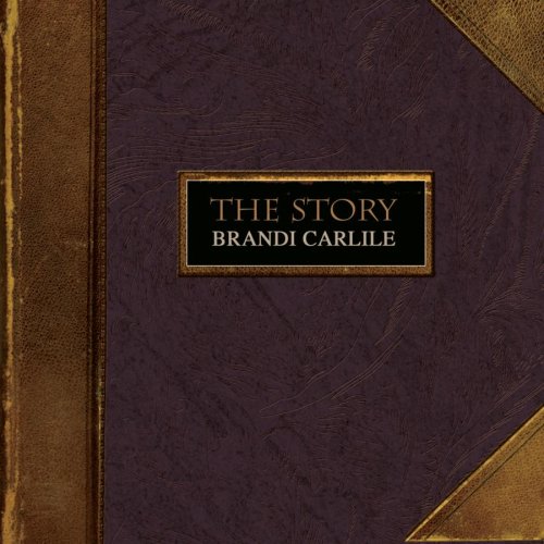 Brandi Carlile - The Story Lyrics - Zortam Music