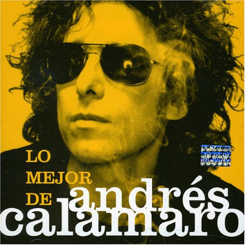 Andrés Calamaro - Lo Mejor de Andrés Calamaro - Zortam Music