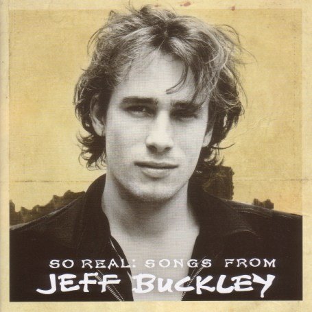 Jeff Buckley - So Real: Songs from Jeff Buckley - Zortam Music