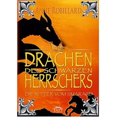 Die Drachen des Schwarzen Herrschers. Die Ritter vom Smaragd (Gebundene Ausgabe)