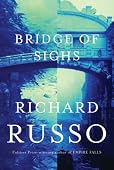 Richard Russo - Bridge of Sighs