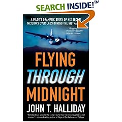 Purchase "Flying Through Midnight: A Pilot's Dramatic Story of His Secret Missions Over Laos During the Vietnam War" from Amazon.com
