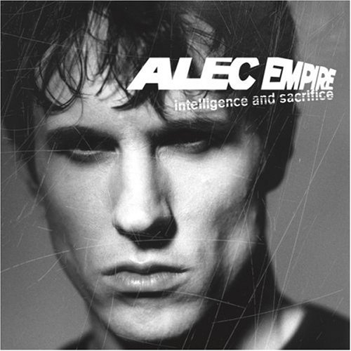 Alec Empire - Intelligence and Sacrifice - Zortam Music