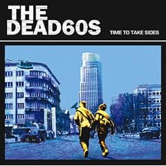 The Dead 60's - Time To Take Sides