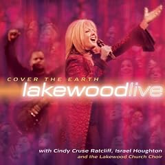 Lakewood Church - Cover The Earth
