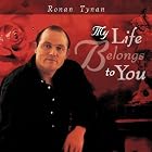 Click here to buy My Life Belongs to You by  Ronan Tynan .