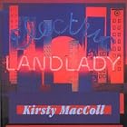 Electric Landlady by  Kirsty MacColl 
