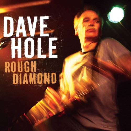 Dave Hole - Rough Diamond - Zortam Music