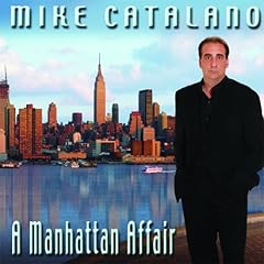 Mike Catalano: A Manhattan Affair