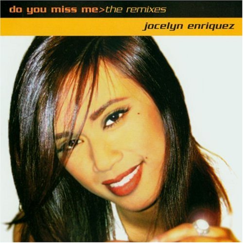 Jocelyn Enriquez - Do You Miss Me? The Remixes - Zortam Music