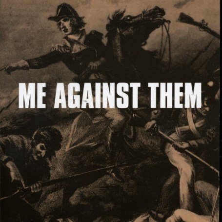 Me Against Them
