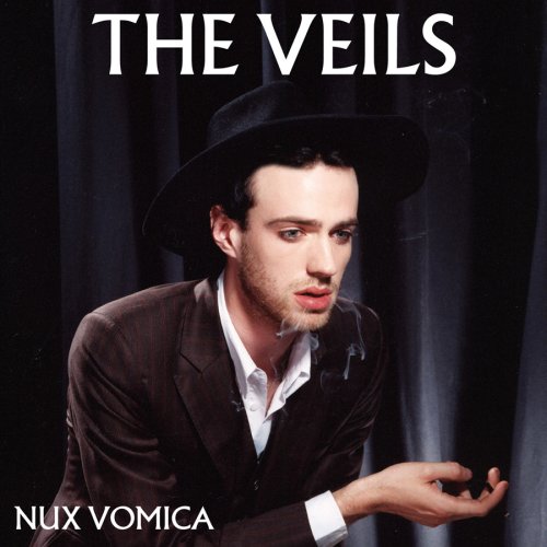 The Veils - Nux Vomica - Zortam Music