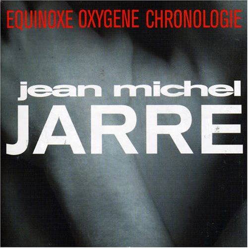 Jean Michel Jarre - Oxygene/Equinoxe/Chronologie - Zortam Music