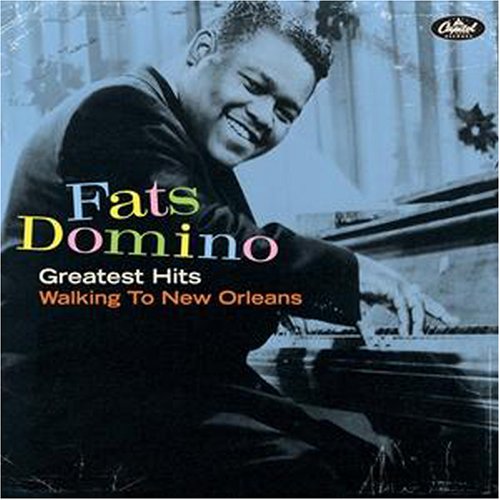 Fats Domino - Greatest Hits: Walking To New Orleans - Zortam Music