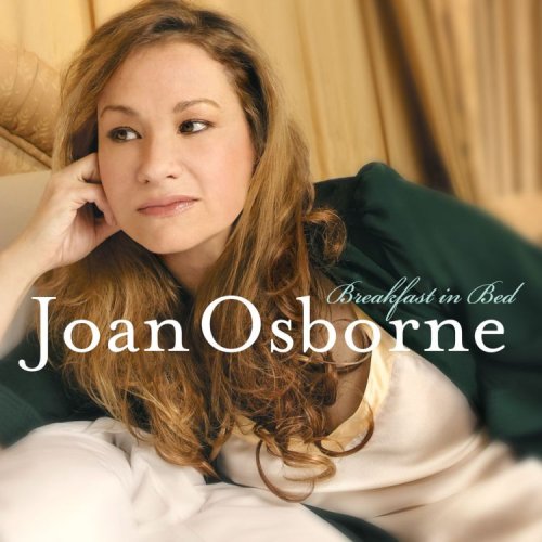Joan Osborne - Breakfast In Bed Lyrics - Zortam Music