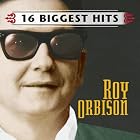 16 Biggest Hits by Roy Orbison