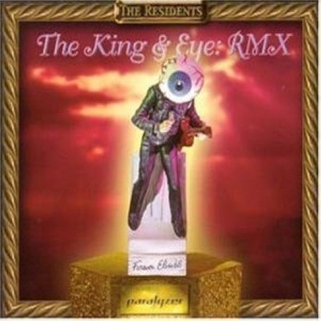The King & Eye: RMX