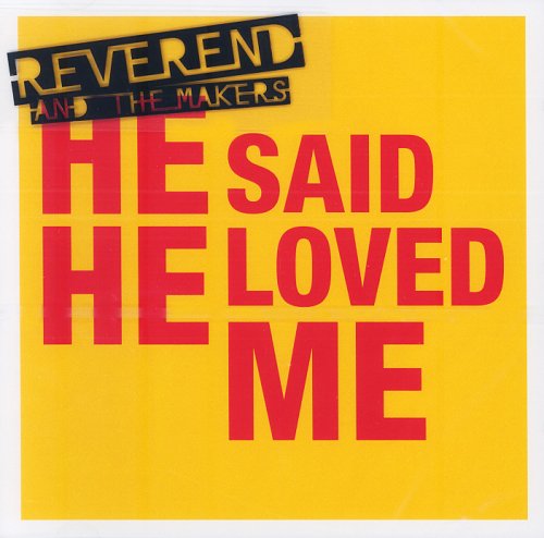 Reverend & The Makers - He Said He Loved Me - Zortam Music