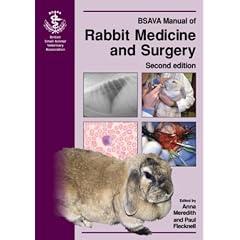 BSAVA Manual of Rabbit Medicine and Surgery (Paperback) 
by Anna Meredith (Editor), Paul Flecknell (Editor)
