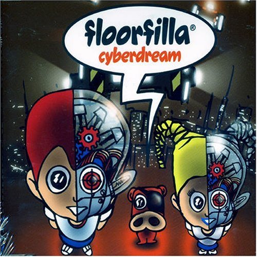Floorfilla - Cyberdream - Zortam Music