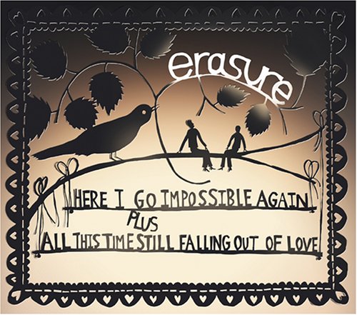 Erasure - Here I Go Impossible Again - Zortam Music