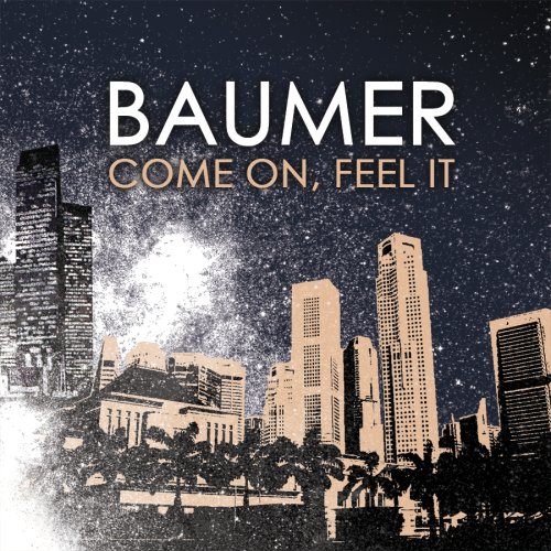 Baumer - Come On, Feel It - Zortam Music