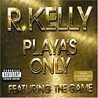 Playa's Only Pt.2 by R Kelly