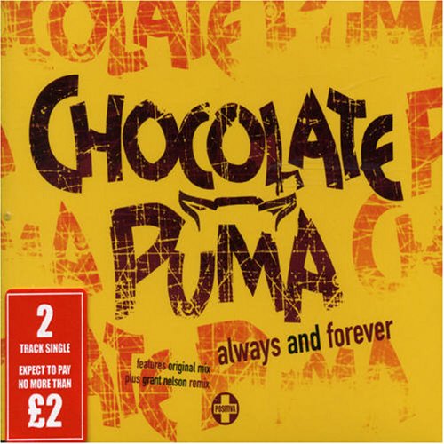 Chocolate Puma - Always & Forever, Pt. 1 - Zortam Music