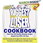The Biggest Loser Cookbook: More Than 125 Healthy, Delicious Recipes Adapted from NBC's... by  Devin Alexander, Karen Kaplan, The Biggest Loser Experts and Cast, and Bob Harper