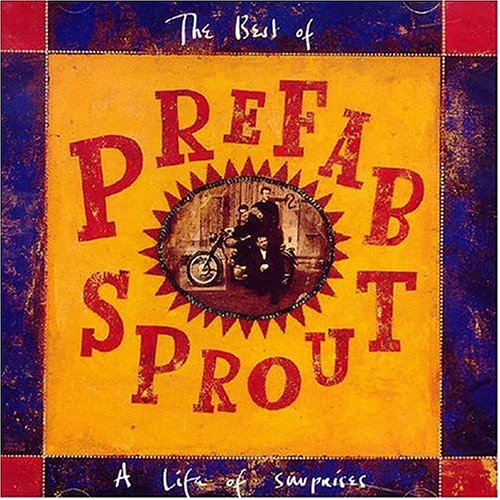 The Best of Prefab Sprout: A Life of Surprises