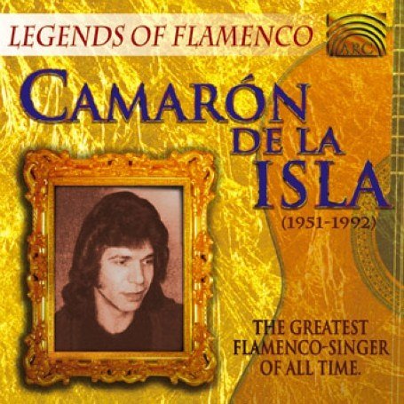 El Camarón de la Isla - Legends of Flamenco Series - Zortam Music