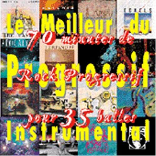 Le Meilleur Du Rock Progressif Instrumental
