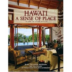 Hawaii a Sense of Place: Island Interior Design Hawaii a Sense of Place: Island Interior Design