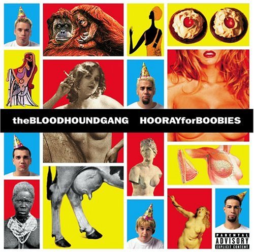 Bloodhound Gang - Hooray For Boobies (Explicit) - Zortam Music